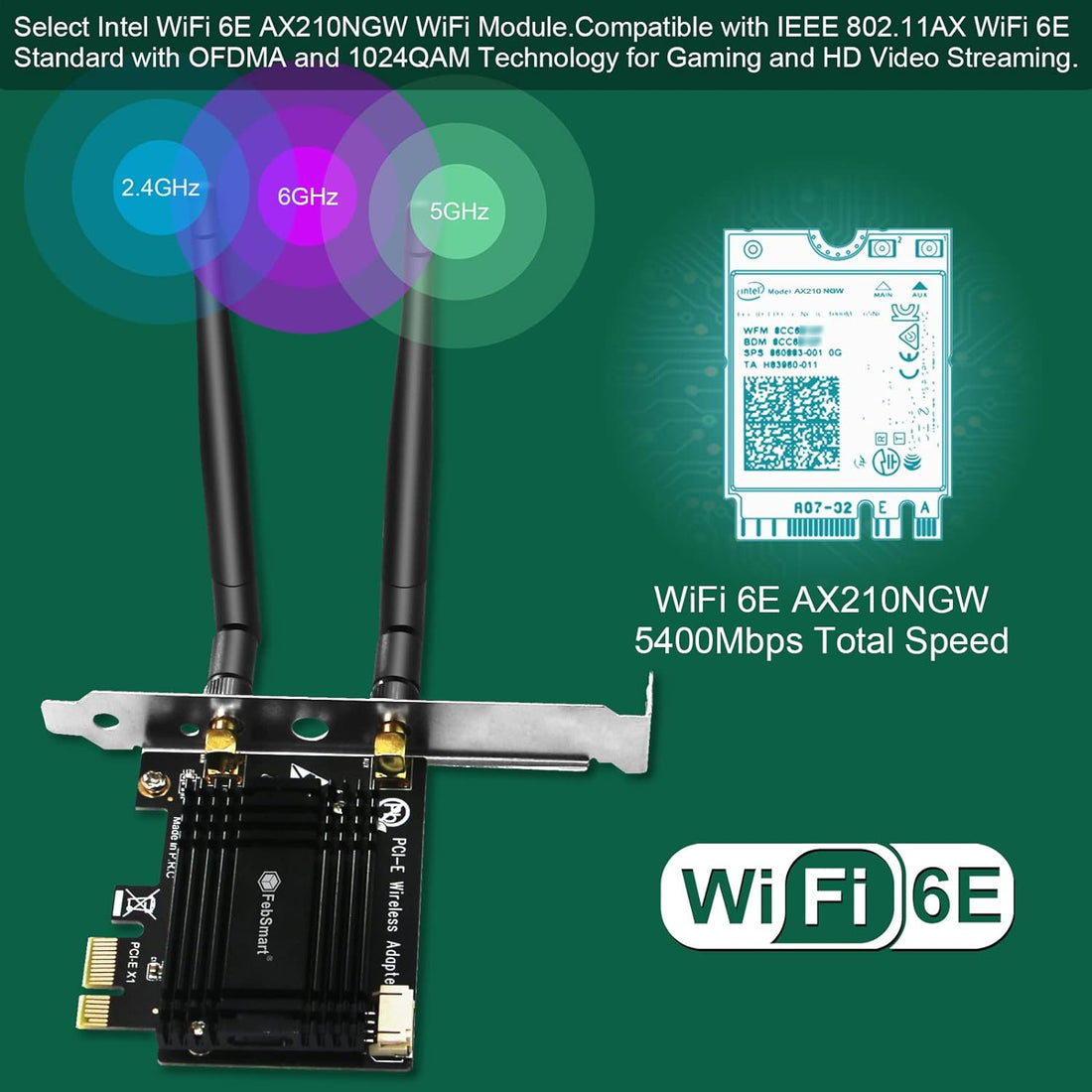 FebSmart WiFi 6E 5400Mbps PCIE WiFi Adapter for Windows 11, 10 64bit and Linux Kernel 5.1+ Desktop PCs, 2.4GHz 574Mbps, 5GHz 2400Mbps and 6GHz 2400Mbps, Intel WiFi 6E AX210NGW, PCIE WiFi Card (AX5400)